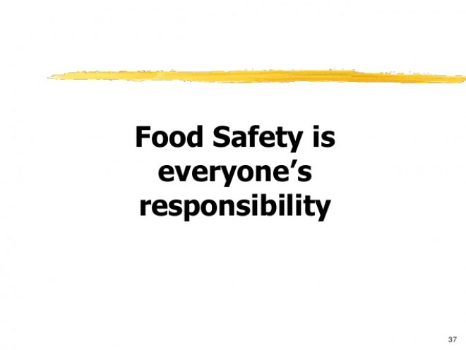 Food Safety is everybody responsibility